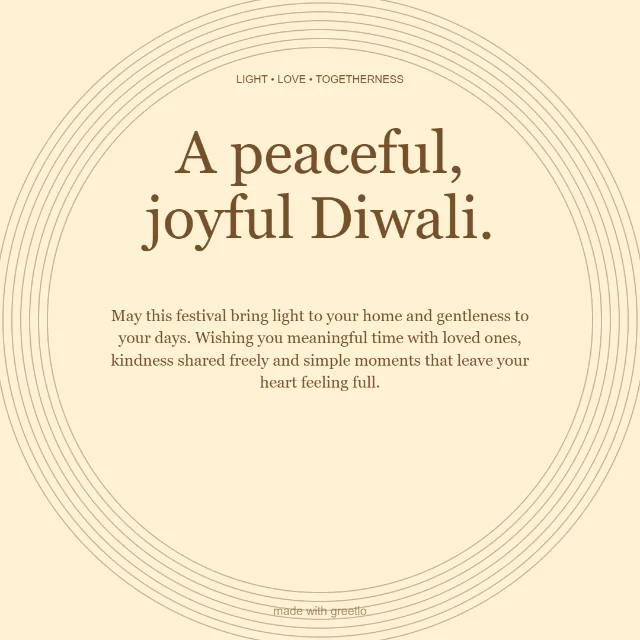 Diwali · Peace, light and kindness: A peaceful, joyful Diwali.