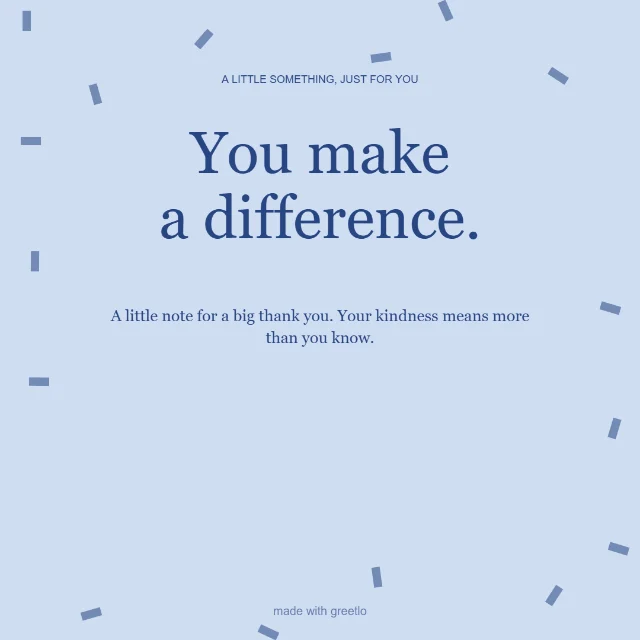 Gratitude · A little celebration: You make a difference.